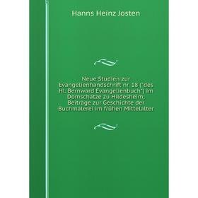 Книга Neue Studien zur Evangelienhandschrift nr 18 (des Hl Bernward Evangelienbuch) im Domschatze zu Hildesheim; Beiträge zur Geschichte der Buchmaler
Книга Neue Studien zur Evangelienhandschrift nr 18 (des Hl Bernward Evangelienbuch) im Domschatze zu Hildesheim; Beiträge zur Geschichte der Buchmaler
