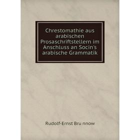 Книга Chrestomathie aus arabischen Prosaschriftstellern im Anschluss an Socin's arabische Grammatik
Книга Chrestomathie aus arabischen Prosaschriftstellern im Anschluss an Socin's arabische Grammatik