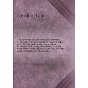 Книга The narrative of Lunsford Lane: formerly of Raleigh, N.C., embracing an account of his early life, the redemption, by purchase of himself and fa
Книга The narrative of Lunsford Lane: formerly of Raleigh, N.C., embracing an account of his early life, the redemption, by purchase of himself and fa