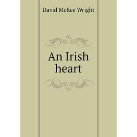 Книга An Irish heart 
Книга An Irish heart