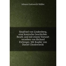 Книга Siegfried von Lindenberg, eine komische Geschichte. Bearb. und mit einem Vorwort versehen von Richard Elchinger
Книга Siegfried von Lindenberg, eine komische Geschichte. Bearb. und mit einem Vorwort versehen von Richard Elchinger