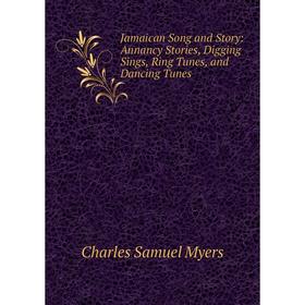 Книга Jamaican Song and Story: Annancy Stories, Digging Sings, Ring Tunes, and Dancing Tunes
Книга Jamaican Song and Story: Annancy Stories, Digging Sings, Ring Tunes, and Dancing Tunes
