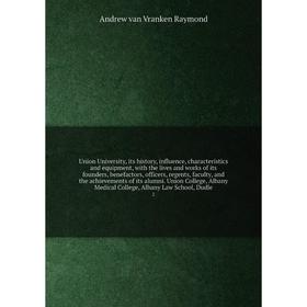 Книга Union University, its History, influence, characteristics and equipment, with the lives and works of its founders
Книга Union University, its History, influence, characteristics and equipment, with the lives and works of its founders
