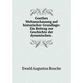Книга Goethes Weltanschauung auf historischer Grundlage: Ein Beitrag zur Geschichte der dynamischen
Книга Goethes Weltanschauung auf historischer Grundlage: Ein Beitrag zur Geschichte der dynamischen