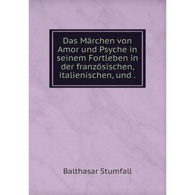 Книга Das Mдrchen von Amor und Psyche in seinem Fortleben in der franzцsischen, italienischen
Книга Das Mдrchen von Amor und Psyche in seinem Fortleben in der franzцsischen, italienischen