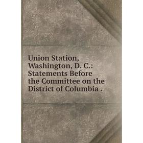 Книга Union Station, Washington, D. C: Statements Before the Committee on the District of Columbia
Книга Union Station, Washington, D. C: Statements Before the Committee on the District of Columbia