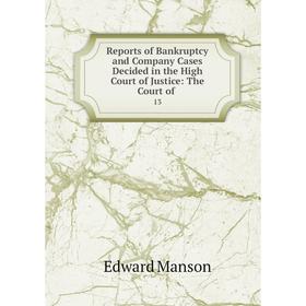 Книга Reports of Bankruptcy and Company Cases Decided in the High Court of Justice
Книга Reports of Bankruptcy and Company Cases Decided in the High Court of Justice