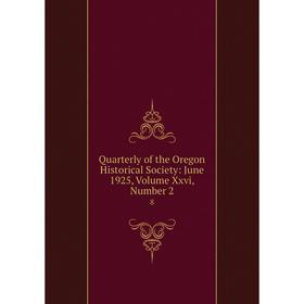 Книга Quarterly of the Oregon Historical Society : June 1925, Volume Xxvi, Number 28
Книга Quarterly of the Oregon Historical Society : June 1925, Volume Xxvi, Number 28