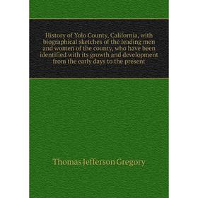 Книга History of Yolo County, California, with biographical sketches of the leading men and women of the county, who have been identified with its gro
Книга History of Yolo County, California, with biographical sketches of the leading men and women of the county, who have been identified with its gro