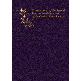 Книга Transactions: of the Second International Congress of the Contact Lens Society4
Книга Transactions: of the Second International Congress of the Contact Lens Society4