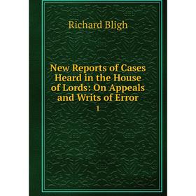 Книга New Reports of Cases Heard in the House of Lords: On Appeals and Writs of Error 1
Книга New Reports of Cases Heard in the House of Lords: On Appeals and Writs of Error 1