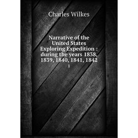 Книга Narrative of the United States Exploring Expedition: during the years 1838, 1839, 1840, 1841, 18421
Книга Narrative of the United States Exploring Expedition: during the years 1838, 1839, 1840, 1841, 18421