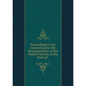 Книга Proceedings of the Convention for the Reorganization of the Medical Society of the State of .
Книга Proceedings of the Convention for the Reorganization of the Medical Society of the State of .