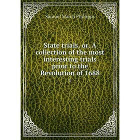 Книга State trials, or, A collection of the most interesting trials prior to the Revolution of 16881
Книга State trials, or, A collection of the most interesting trials prior to the Revolution of 16881