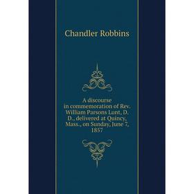Книга A discourse in commemoration of Rev. William Parsons Lunt, D.D., delivered at Quincy, Mass., on Sunday, June 7, 1857
Книга A discourse in commemoration of Rev. William Parsons Lunt, D.D., delivered at Quincy, Mass., on Sunday, June 7, 1857
