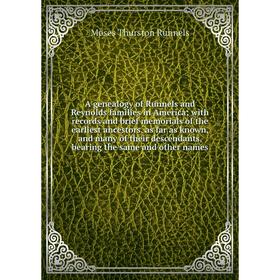 Книга A genealogy of Runnels and Reynolds families in America; with records and brief memorials of the earliest ancestors, as far as known, and many o
Книга A genealogy of Runnels and Reynolds families in America; with records and brief memorials of the earliest ancestors, as far as known, and many o