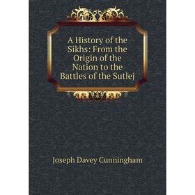 Книга A History of the Sikhs: From the Origin of the Nation to the Battles of the Sutlej
Книга A History of the Sikhs: From the Origin of the Nation to the Battles of the Sutlej