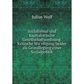 Книга Sozialismus und kapitalistische Gesellschaftsordnung. Kritische Würdigung beider als Grundlegung einer Sozialpolitik
Книга Sozialismus und kapitalistische Gesellschaftsordnung. Kritische Würdigung beider als Grundlegung einer Sozialpolitik