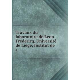 Книга Travaux du laboratoire de Leon Fredericq, Université de Liège, Institut de.4
Книга Travaux du laboratoire de Leon Fredericq, Université de Liège, Institut de.4