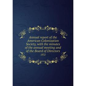 Книга Annual report of the American Colonization Society, with the minutes of the annual meeting and of the Board of Directors 1832
Книга Annual report of the American Colonization Society, with the minutes of the annual meeting and of the Board of Directors 1832