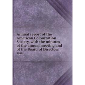 Книга Annual report of the American Colonization Society, with the minutes of the annual meeting and of the Board of Directors 1848
Книга Annual report of the American Colonization Society, with the minutes of the annual meeting and of the Board of Directors 1848
