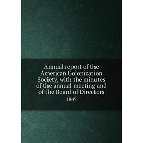 Книга Annual report of the American Colonization Society, with the minutes of the annual meeting and of the Board of Directors 1849
Книга Annual report of the American Colonization Society, with the minutes of the annual meeting and of the Board of Directors 1849