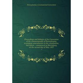Книга Proceedings and debates of the Convention of the commonwealth of Pennsylvania, to propose amendments to the constitution, microform : commenced
Книга Proceedings and debates of the Convention of the commonwealth of Pennsylvania, to propose amendments to the constitution, microform : commenced