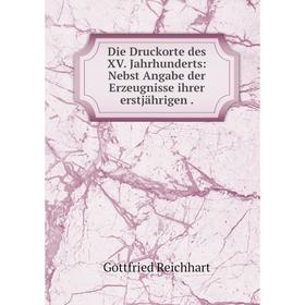 Книга Die Druckorte des XV. Jahrhunderts: Nebst Angabe der Erzeugnisse ihrer erstjährigen .
Книга Die Druckorte des XV. Jahrhunderts: Nebst Angabe der Erzeugnisse ihrer erstjährigen .