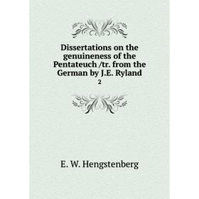 Книга Dissertations on the genuineness of the Pentateuch /tr. from the German by J.E. Ryland 2
Книга Dissertations on the genuineness of the Pentateuch /tr. from the German by J.E. Ryland 2