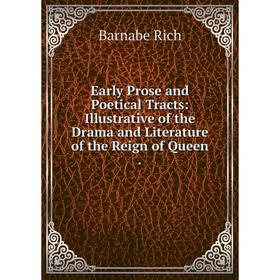 Книга Early Prose and Poetical Tracts: Illustrative of the Drama and Literature of the Reign of Queen .
Книга Early Prose and Poetical Tracts: Illustrative of the Drama and Literature of the Reign of Queen .