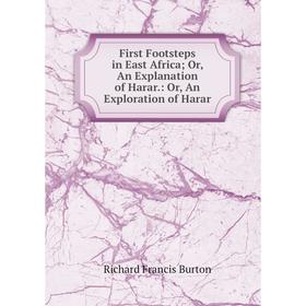 Книга First Footsteps in East Africa; Or, An Explanation of Harar.: Or, An Exploration of Harar
Книга First Footsteps in East Africa; Or, An Explanation of Harar.: Or, An Exploration of Harar