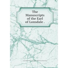 Книга The Manuscripts of the Earl of Lonsdale.
Книга The Manuscripts of the Earl of Lonsdale.