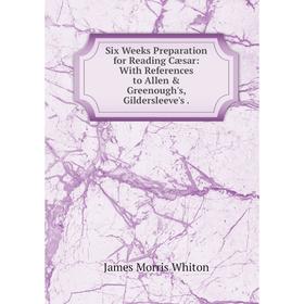 Книга Six Weeks Preparation for Reading Cæsar: With References to Allen & Greenough's, Gildersleeve's.
Книга Six Weeks Preparation for Reading Cæsar: With References to Allen & Greenough's, Gildersleeve's.
