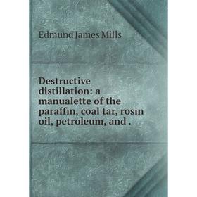 Книга Destructive distillation: a manualette of the paraffin, coal tar, rosin oil, petroleum, and.
Книга Destructive distillation: a manualette of the paraffin, coal tar, rosin oil, petroleum, and.