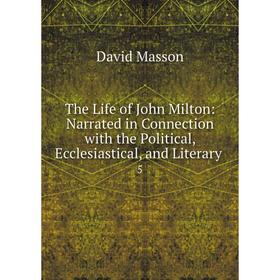 Книга The Life of John Milton: Narrated in Connection with the Political, Ecclesiastical, and Literary. 5
Книга The Life of John Milton: Narrated in Connection with the Political, Ecclesiastical, and Literary. 5