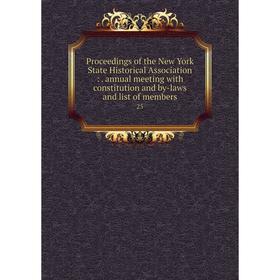 Книга Proceedings of the New York State Historical Association:. annual meeting with constitution and by-laws and list of members 25
Книга Proceedings of the New York State Historical Association:. annual meeting with constitution and by-laws and list of members 25