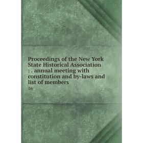 Книга Proceedings of the New York State Historical Association:. annual meeting with constitution and by-laws and list of members 16
Книга Proceedings of the New York State Historical Association:. annual meeting with constitution and by-laws and list of members 16