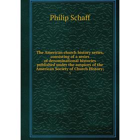 Книга Consisting of a series of denominational histories published under the auspices of the American Society of Church History, 3
Книга Consisting of a series of denominational histories published under the auspices of the American Society of Church History, 3