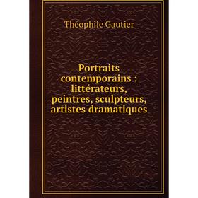 Книга Portraits contemporains: littérateurs, peintres, sculpteurs, artistes dramatiques
Книга Portraits contemporains: littérateurs, peintres, sculpteurs, artistes dramatiques