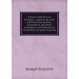 Книга L'Italie littéraire et artisque: galerie de cent portraits des poëtes, prosateurs, peintres, sculpteurs, architectes et musiciens les plus illus
Книга L'Italie littéraire et artisque: galerie de cent portraits des poëtes, prosateurs, peintres, sculpteurs, architectes et musiciens les plus illus
