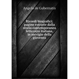Книга Ricordi biografici; pagine estratte dalla storia contemporanea letteraria italiana, in servigio della gioventù
Книга Ricordi biografici; pagine estratte dalla storia contemporanea letteraria italiana, in servigio della gioventù