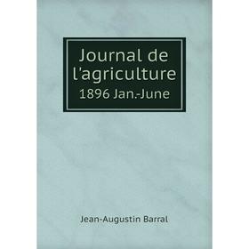 Книга Journal de l'agriculture1896 Jan. -June