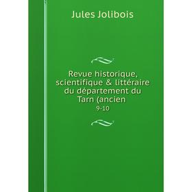 Книга Revue historique, scientifique & littéraire du département du Tarn (ancien . 9-10
Книга Revue historique, scientifique & littéraire du département du Tarn (ancien . 9-10