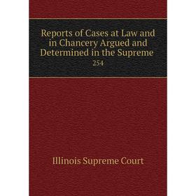 Книга Reports of Cases at Law and in Chancery Argued and Determined in the Supreme
Книга Reports of Cases at Law and in Chancery Argued and Determined in the Supreme