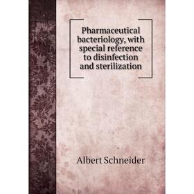 Книга Pharmaceutical bacteriology, with special reference to disinfection and sterilization
Книга Pharmaceutical bacteriology, with special reference to disinfection and sterilization