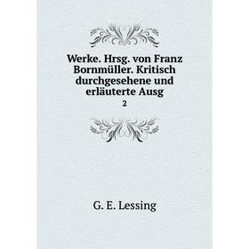 Книга Werke. Hrsg. von Franz Bornmüller. Kritisch durchgesehene und erläuterte Ausg 2
Книга Werke. Hrsg. von Franz Bornmüller. Kritisch durchgesehene und erläuterte Ausg 2