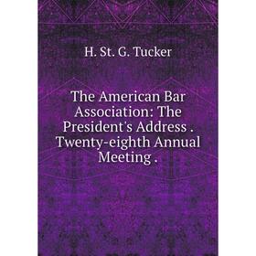 Книга The American Bar Association: The President's Address. Twenty-eighth Annual Meeting.
Книга The American Bar Association: The President's Address. Twenty-eighth Annual Meeting.