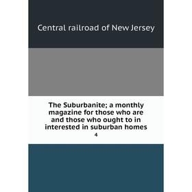 Книга The Suburbanite; a monthly magazine for those who are and those who ought to in interested in suburban homes 4
Книга The Suburbanite; a monthly magazine for those who are and those who ought to in interested in suburban homes 4