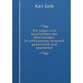 Книга Die sagen und Geschichten des Rheinlandes: In umfassender Auswahl gesammelt und bearbeitet
Книга Die sagen und Geschichten des Rheinlandes: In umfassender Auswahl gesammelt und bearbeitet