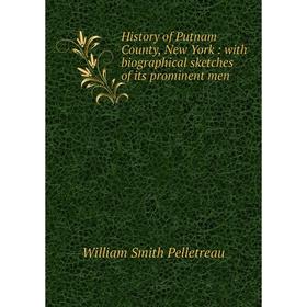 Книга History of Putnam County, New York: with biographical sketches of its prominent men
Книга History of Putnam County, New York: with biographical sketches of its prominent men